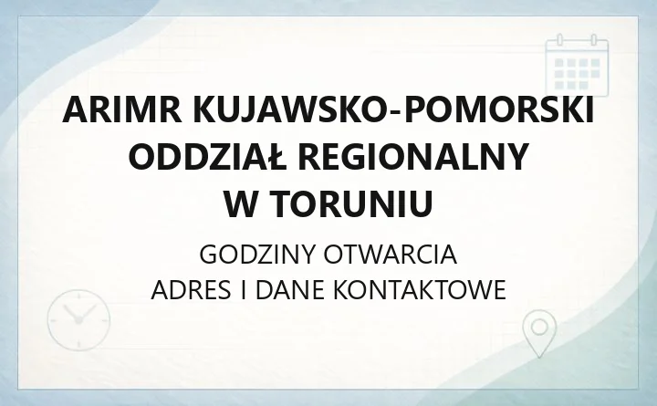 ARiMR Kujawsko-Pomorski Oddział Regionalny w Toruniu - kontakt, wnioski, dopłaty