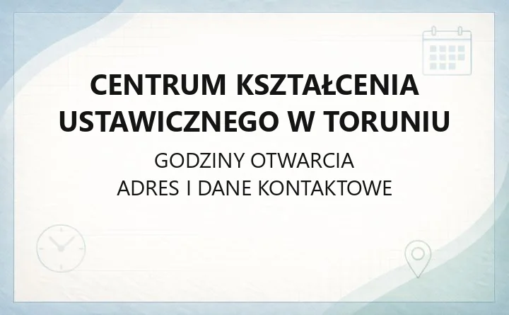 Centrum Kształcenia Ustawicznego w Toruniu - kontakt, oferta, zapisy