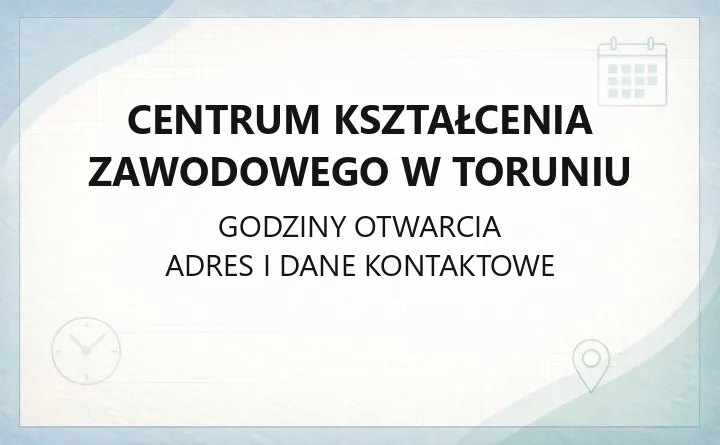 Centrum Kształcenia Zawodowego w Toruniu - kontakt, kursy, egzaminy