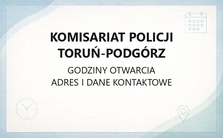Komisariat Policji Toruń-Podgórz - kontakt, dzielnicowi, zgłaszanie spraw