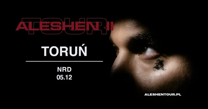 Grafika promocyjna wydarzenia ALESHEN TOUR w Toruniu — koncert 5 grudnia w NRD