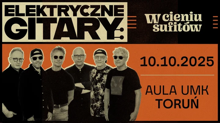 Obrazek przedstawia grafikę promocyjną wydarzenia Elektryczne Gitary w koncercie „W cieniu sufitów” w Toruniu