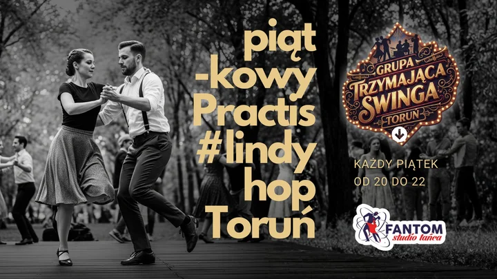 Grafika promocyjna wydarzenia Piątkowy Practis #LindyHop Toruń
