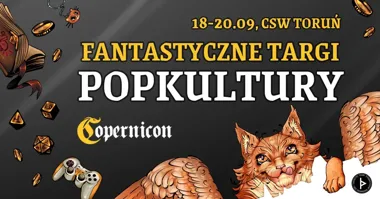 Fantastyczne Targi Popkultury w Toruniu