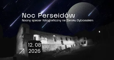 Grafika promocyjna wydarzenia Obserwacja zaćmienia Słońca i Noc Perseidów na Zamku Dybowskim