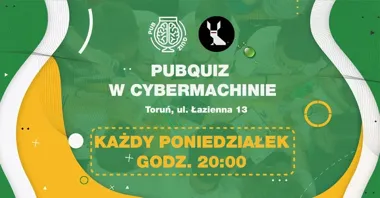 Grafika promocyjna wydarzenia PubQuiz w Cybermachinie Toruń – drużynowy quiz z nagrodami i emocjami