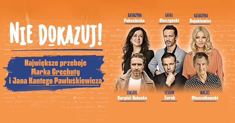 Grafika promocyjna wydarzenia Toruń: Nie dokazuj! Największe przeboje Marka Grechuty na żywo