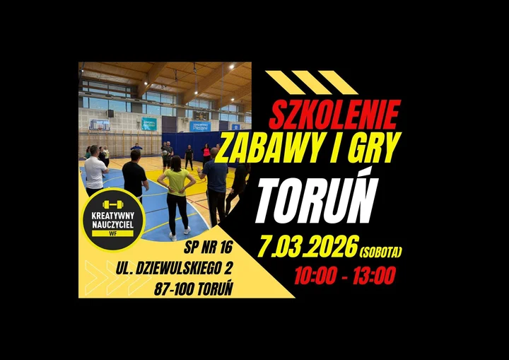 Grafika promocyjna wydarzenia TORUŃ - szkolenie dla nauczycieli: zabawy i gry ruchowe