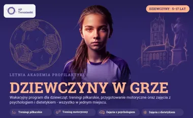Piłka, psychologia i dietetyka. Toruńska akademia dla dziewcząt