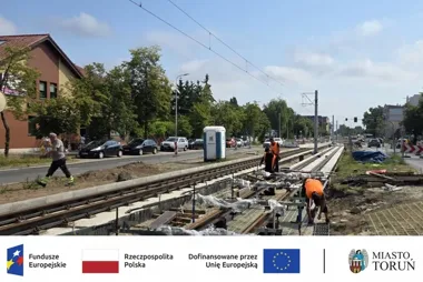 Nowe tory i zielone przystanki. Duża przebudowa torowisk w Toruniu