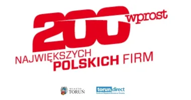 Trzy toruńskie firmy weszły do czołówki Listy 200 „Wprost”