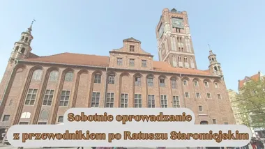 Ratusz Staromiejski odsłania kulisy - sobotnie wejście w historię Torunia